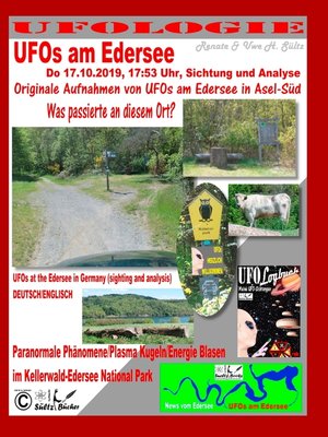 cover image of UFOs am Edersee, Do 17.10.2019, 17 -50 Uhr, Sichtung und Analyse--Paranormale Phänomene/Plasma Kugeln/Energie Blasen im Kellerwald-Edersee National Park